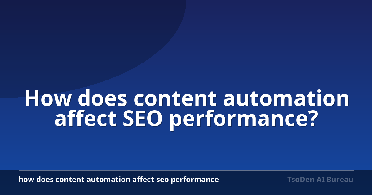 How does content automation affect SEO performance?