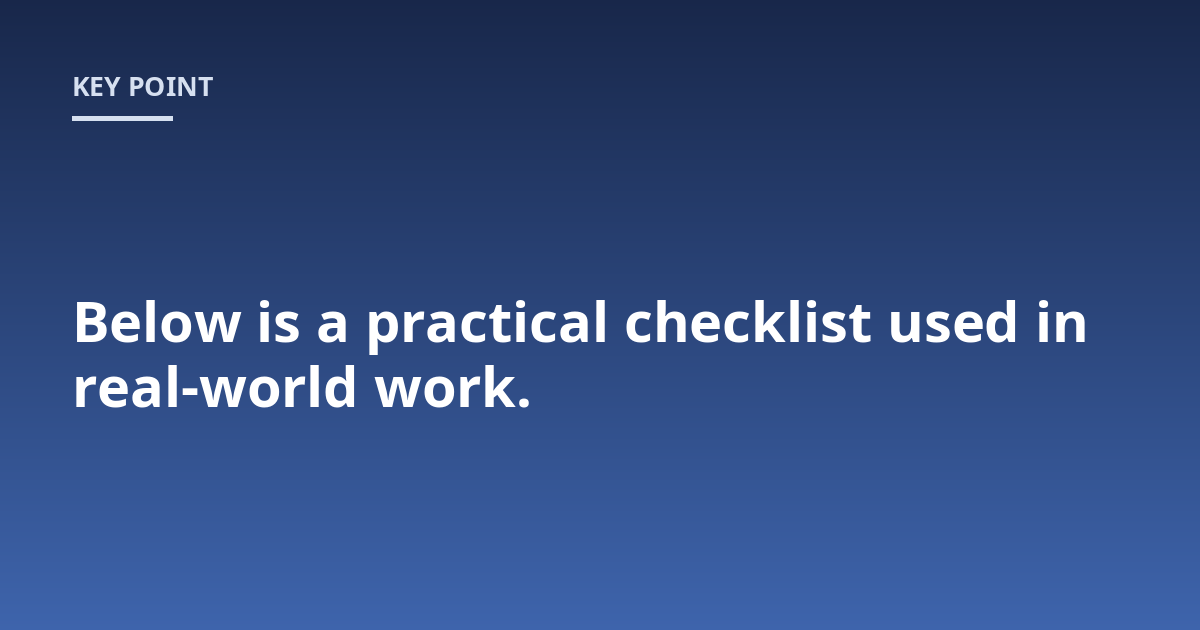 Below is a practical checklist used in real-world work.