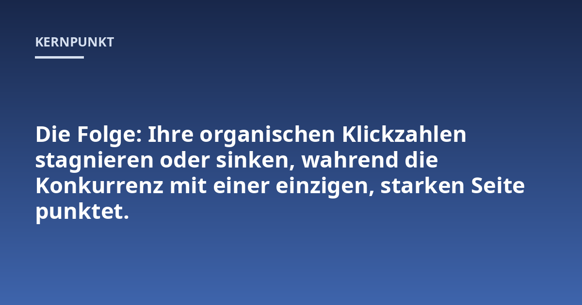 Die Folge: Ihre organischen Klickzahlen stagnieren oder sinken, wahrend die Konkurrenz mit einer einzigen, starken Seite punktet.