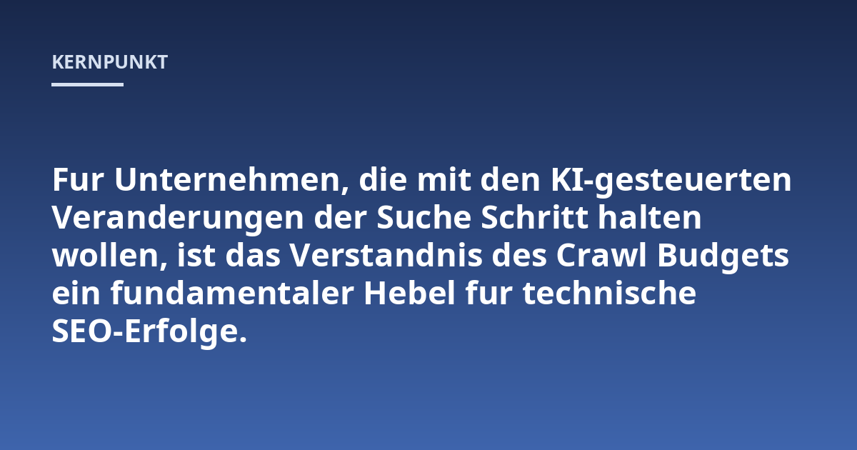 Fur Unternehmen, die mit den KI-gesteuerten Veranderungen der Suche Schritt halten wollen, ist das Verstandnis des Crawl Budgets ein fundamentaler Hebel fur technische SEO-Erfolge.
