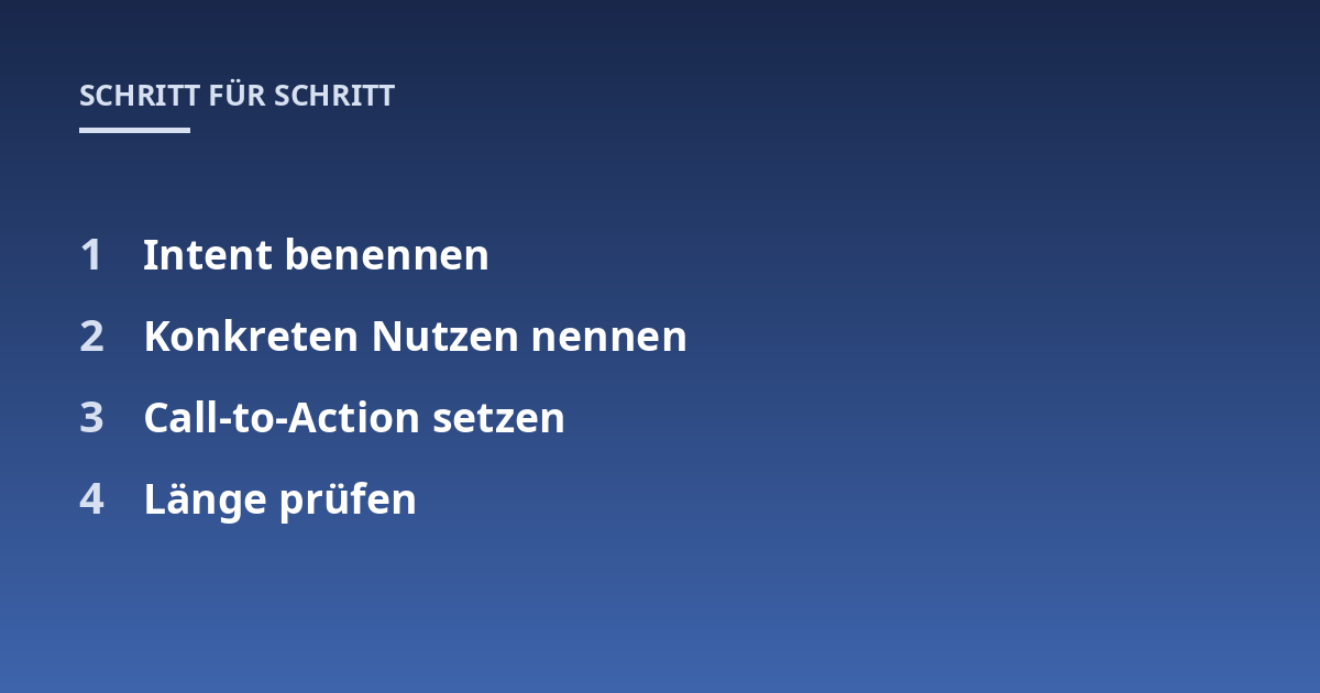 Intent benennen; Konkreten Nutzen nennen; Call-to-Action setzen; Länge prüfen