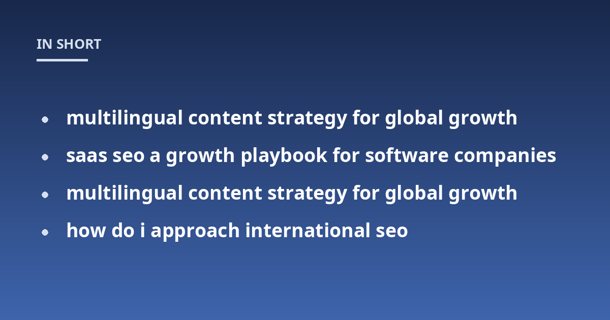 multilingual content strategy for global growth; saas seo a growth playbook for software companies; multilingual content strategy for global growth; how do i approach international seo