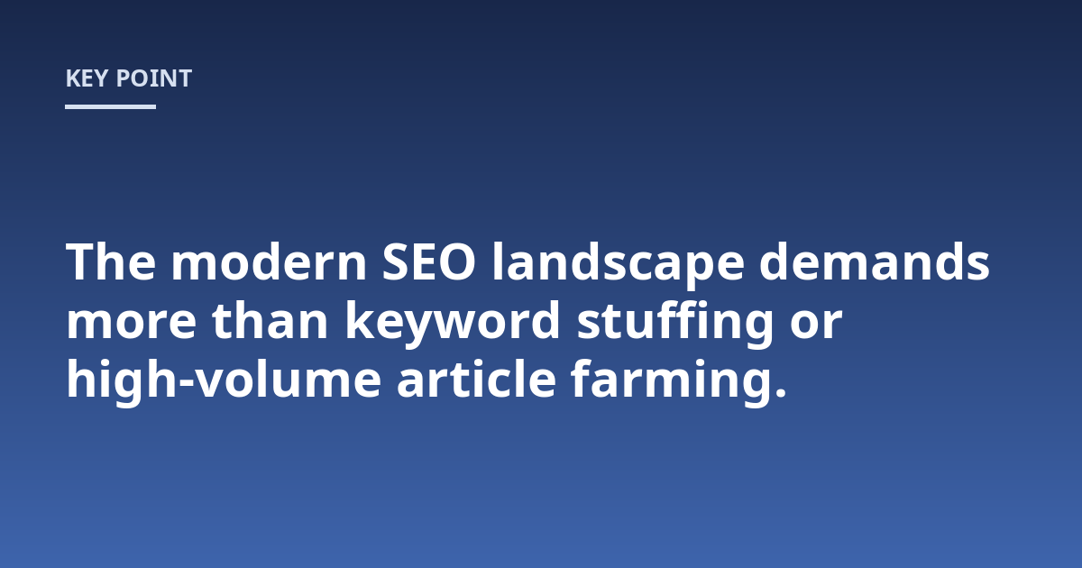 The modern SEO landscape demands more than keyword stuffing or high-volume article farming.