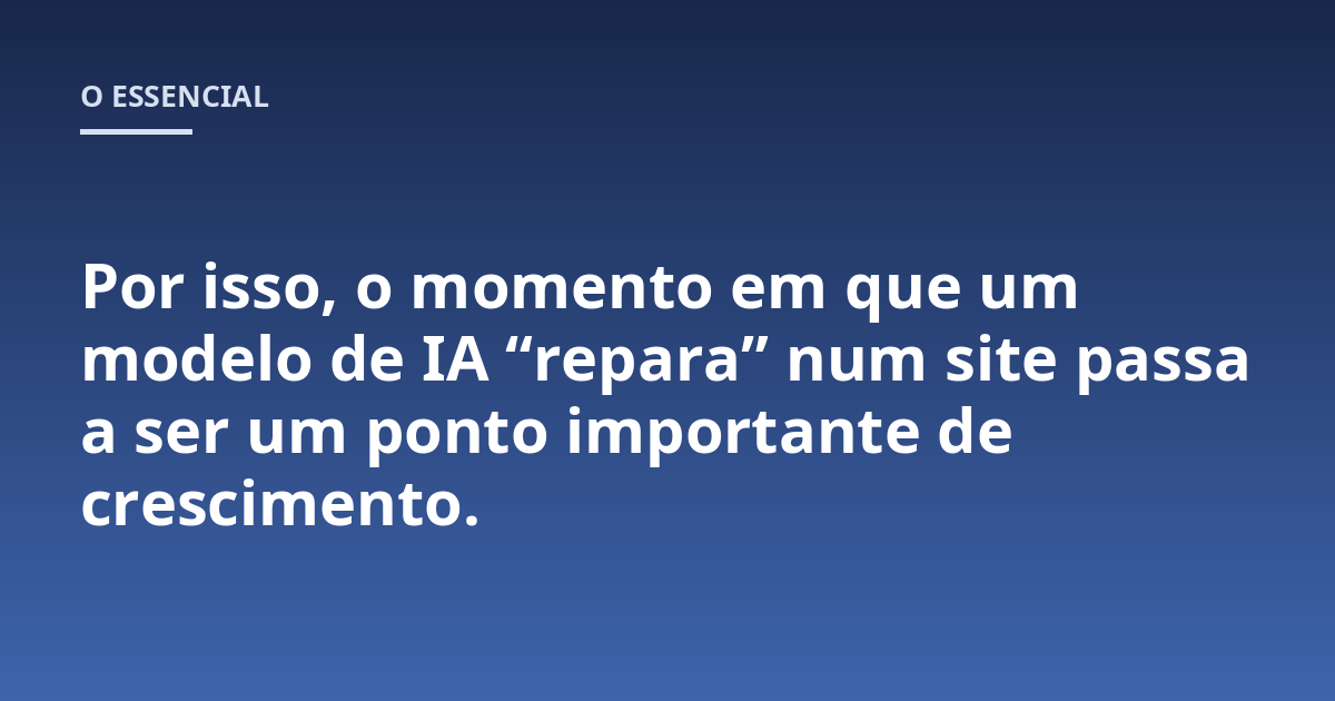 Por isso, o momento em que um modelo de IA